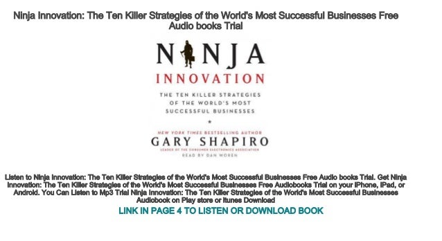 Ninja Innovation: The Ten Killer Strategies of the Worlds Most Successful Businesses